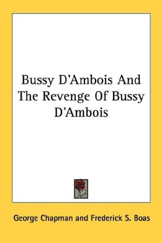 Bussy D'Ambois And The Revenge Of Bussy D'Ambois