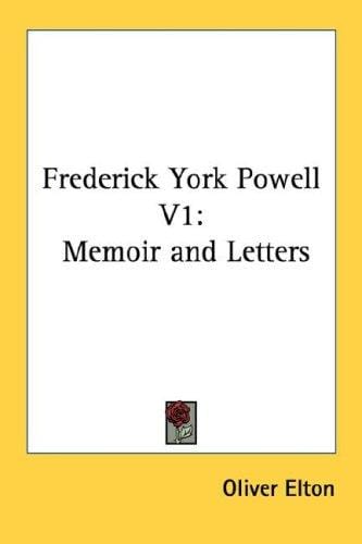 Frederick York Powell V1: Memoir and Letters