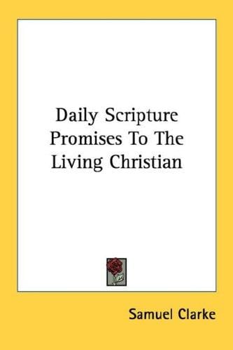 Daily Scripture Promises To The Living Christian