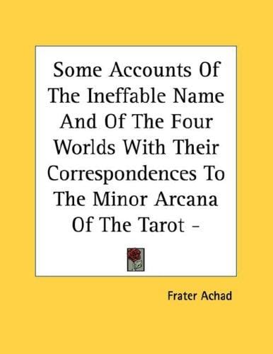 Some Accounts Of The Ineffable Name And Of The Four Worlds With Their Correspondences To The Minor Arcana Of The Tarot - Pamphlet