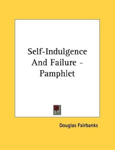 Self-Indulgence And Failure - Pamphlet