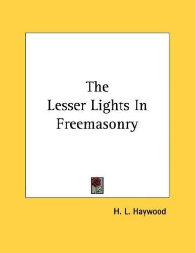 The Lesser Lights In Freemasonry
