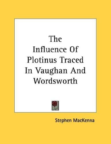 The Influence Of Plotinus Traced In Vaughan And Wordsworth