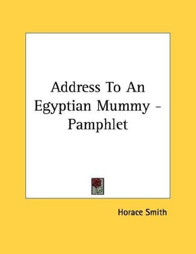 Address To An Egyptian Mummy - Pamphlet