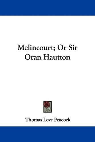 Melincourt; Or Sir Oran Hautton