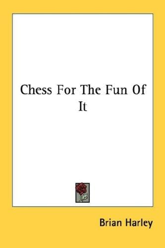 Chess For The Fun Of It