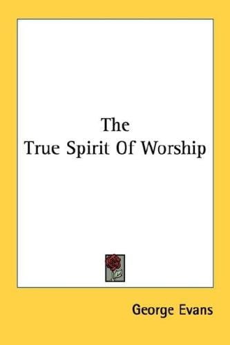 The True Spirit Of Worship
