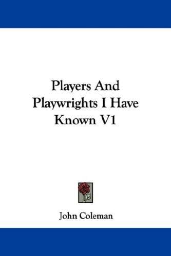 Players And Playwrights I Have Known V1
