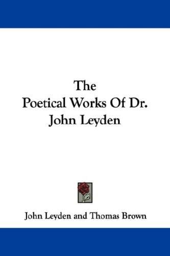 The Poetical Works Of Dr. John Leyden