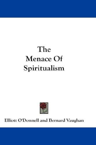 The Menace Of Spiritualism