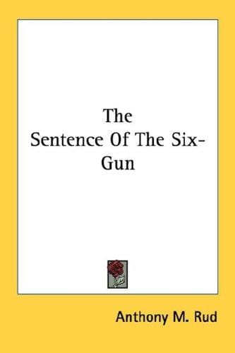 The Sentence Of The Six-Gun