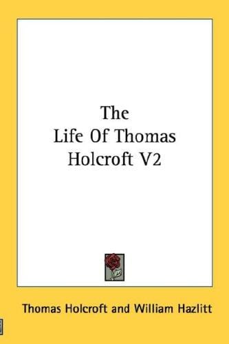 The Life Of Thomas Holcroft V2
