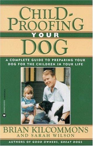 Childproofing your dog: a complete guide to preparing your dog for the children in your life