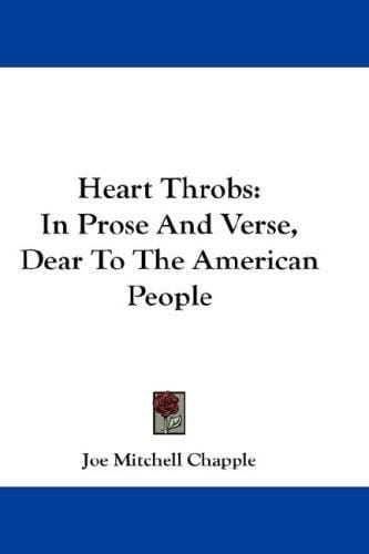 Heart Throbs: In Prose And Verse, Dear To The American People