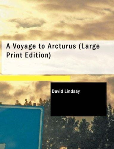A Voyage to Arcturus (Large Print Edition)