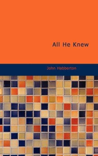 All He Knew: A Story