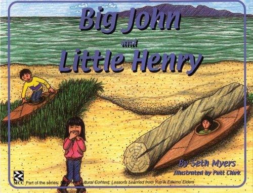 Big John and Little Henry (Math in a Cultural Context: Lessons Learned from Yup'ik Eskimo Elders)
