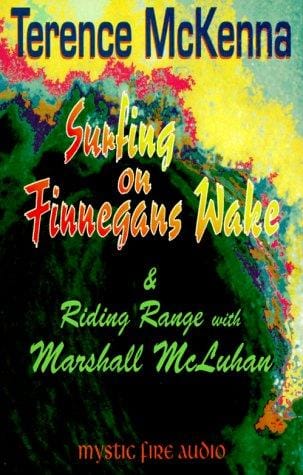 Surfing on Finnegans Wake & Riding Range With Marshall McLuhan