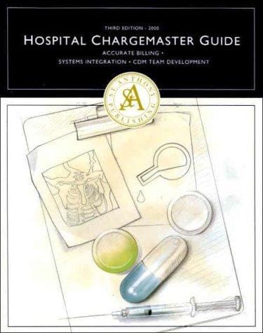 The Hospital Chargemaster Guide (Cmst)