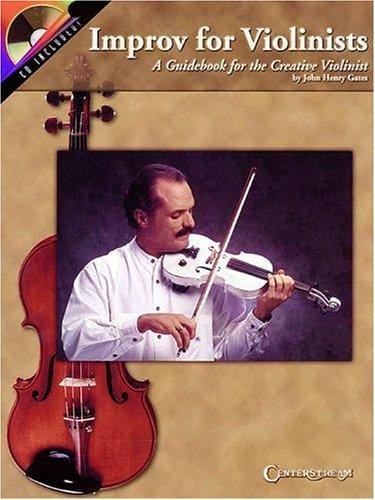 Improv for Violinists: A Guidebook for the Creative Violinist