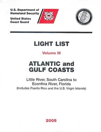 2005 Light List, Vol. 3: Atlantic & Gulf Coast (Little River, South Carolina to Florida)