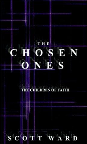 The Chosen Ones: The Children of Faith (Chosen Ones)