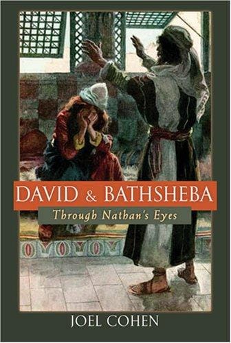 David and Bathsheba: Through Nathan's Eyes