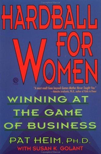 Hardball for women: winning at the game of business