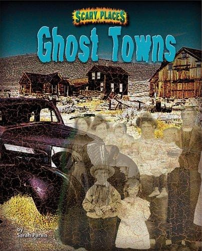 Ghost Towns (Scary Places)