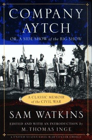 Company Aytch: or, A side show of the Big Show