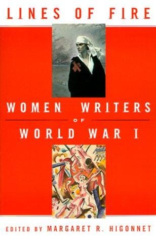 Lines of fire: women writers of World War I