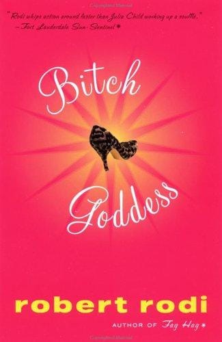 Bitch goddess: a novel