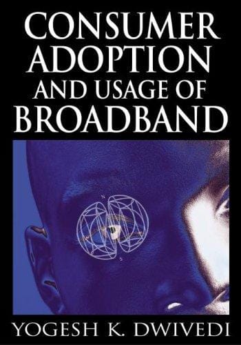 Consumer Adoption and Usage of Broadband