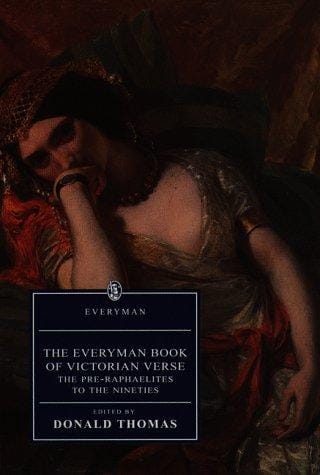 The Everyman Book of Victorian Verse: The Pre-Raphaelites to the Nineties (Everyman's Library (Paper))