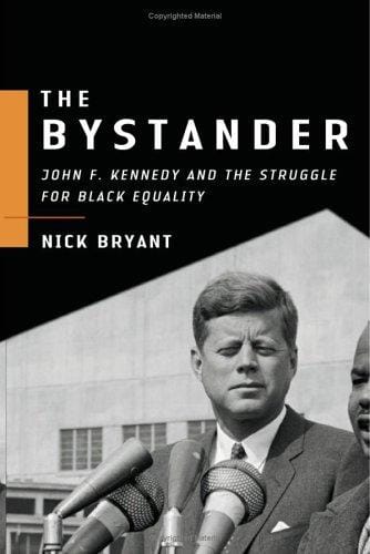 The bystander: John F. Kennedy and the struggle for Black equality