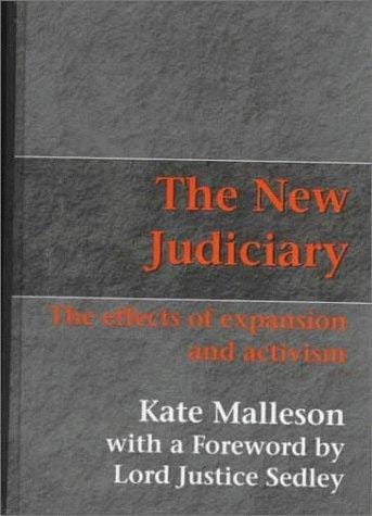 The New Judiciary: The Effects of Expansion and Activism