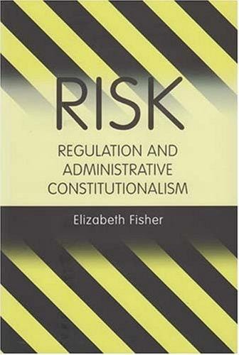Risk Regulation and Administrative Constitutionalism