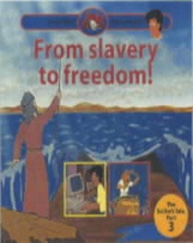 From Slavery to Freedom! (Jon's Bible Adventure: the Scribe's Tale)