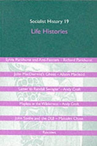 Socialist History Journal Issue 19: Life Histories (Socialist History Journal)