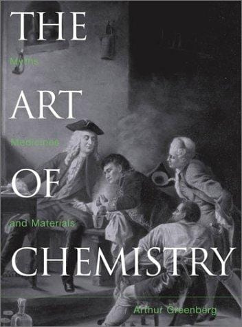 The Art of Chemistry: Myths, Medicines, and Materials