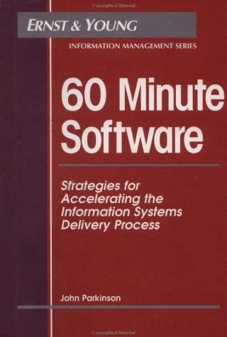 60  minute software: strategies for accelerating the information systems delivery process