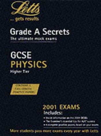 Physics (GCSE Higher Tier) (GCSE Grade A Secrets 2001)