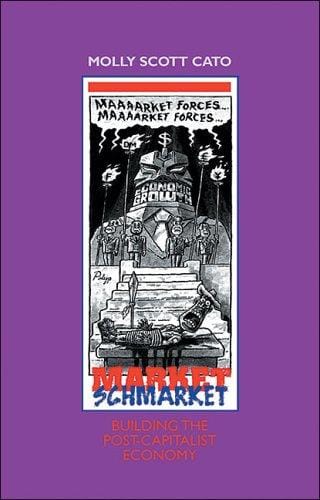 Market, Schmarket: Building the Post-Capitalist Economy