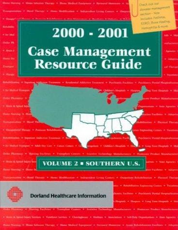 Case Management Resource Guide, 2000-2001: Volume 2, Southern U.S.
