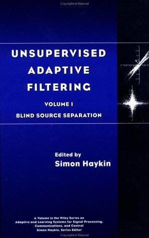Unsupervised Adaptive Filtering, Volume 1: Blind Source Separation