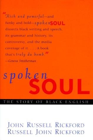 Spoken soul: the story of Black English