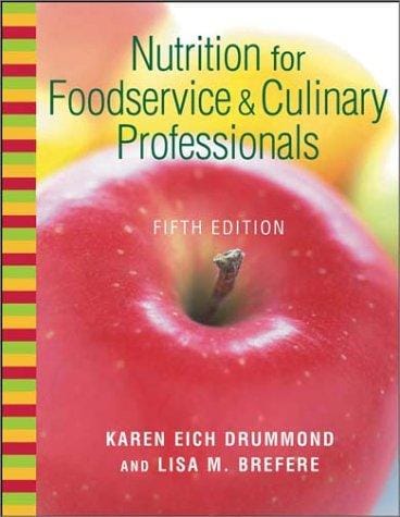 Nutrition for foodservice and culinary professionals