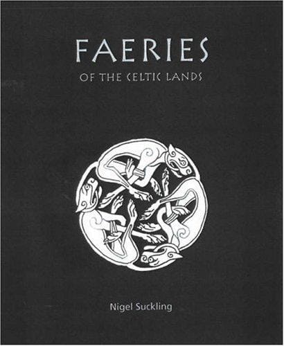 Faeries of the Celtic Lands (Facts Figures & Fun)