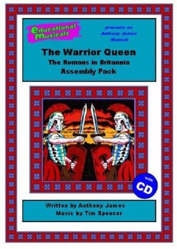 The Warrior Queen - The Romans in Britannia (Assembly Pack) (Educational Musicals - Assembly Pack S.)