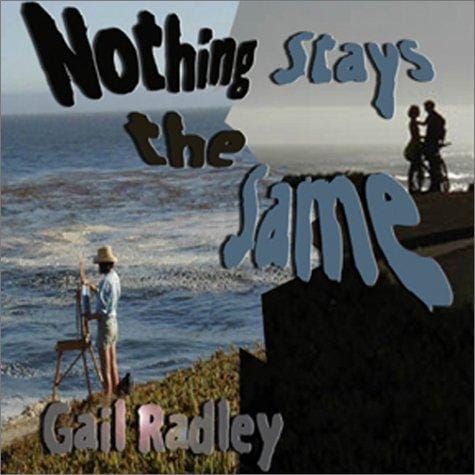 Nothing Stays The Same